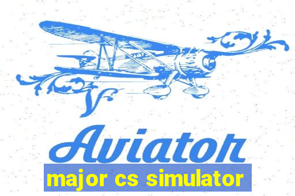 major cs simulator